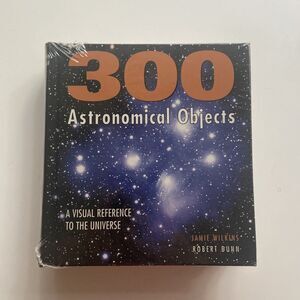 300 Astronomical Objects: A Visual Reference To The Universe by Jamie Wilkins